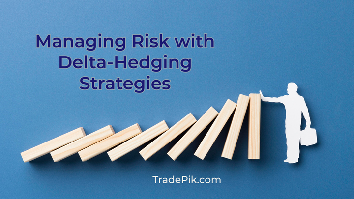 Delta-Hedging Strategies: Managing Risk in Financial Markets - Case Studies Included